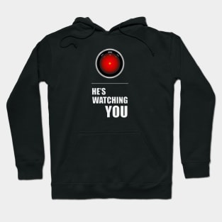 HAL is Watching YOU Hoodie